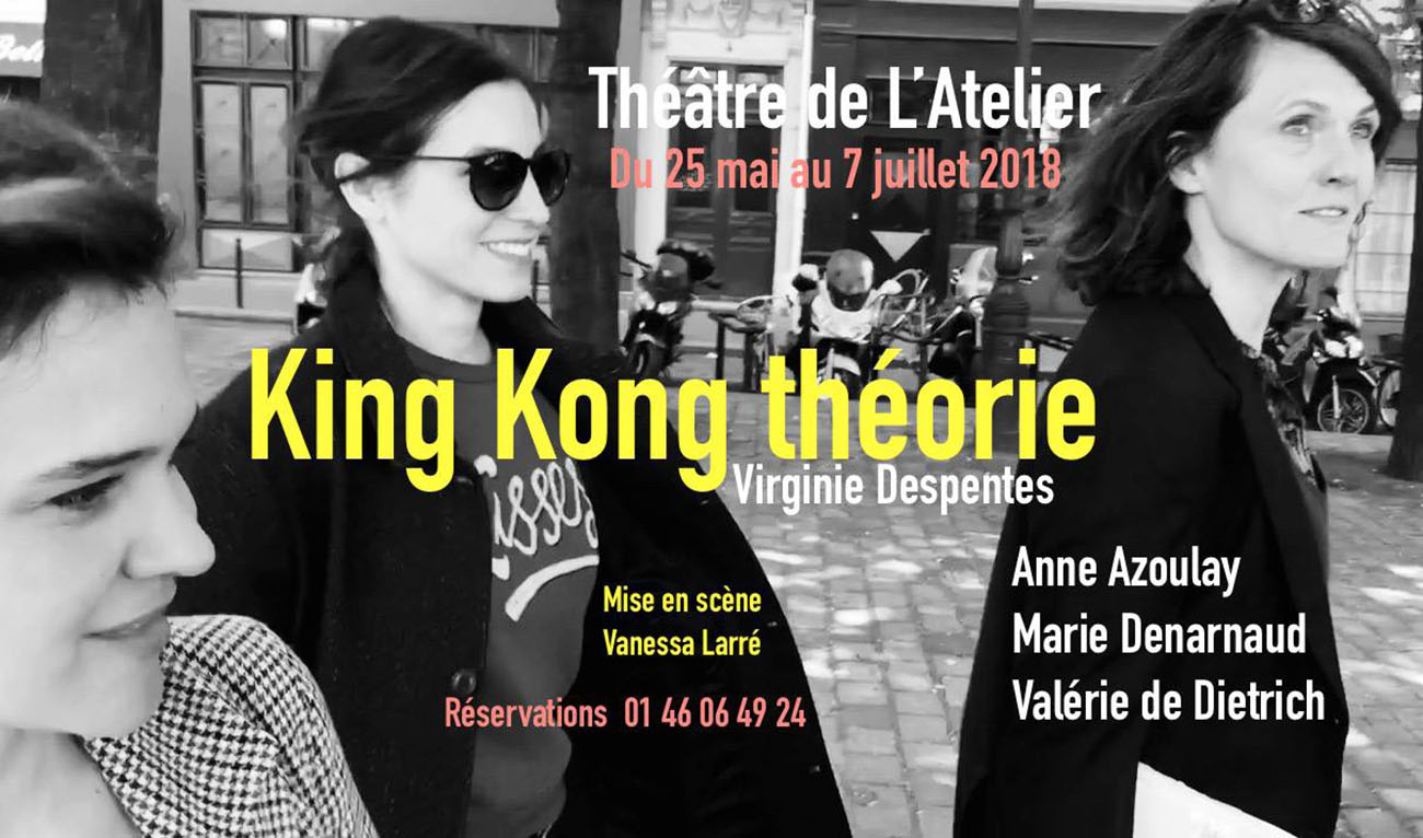 King-Kong Théorie-Théâtre de l'Atelier