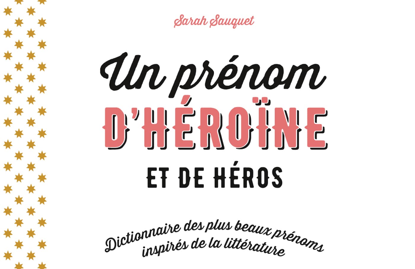 Sarah Sauquet - Livre Un prénom d’héroïne…